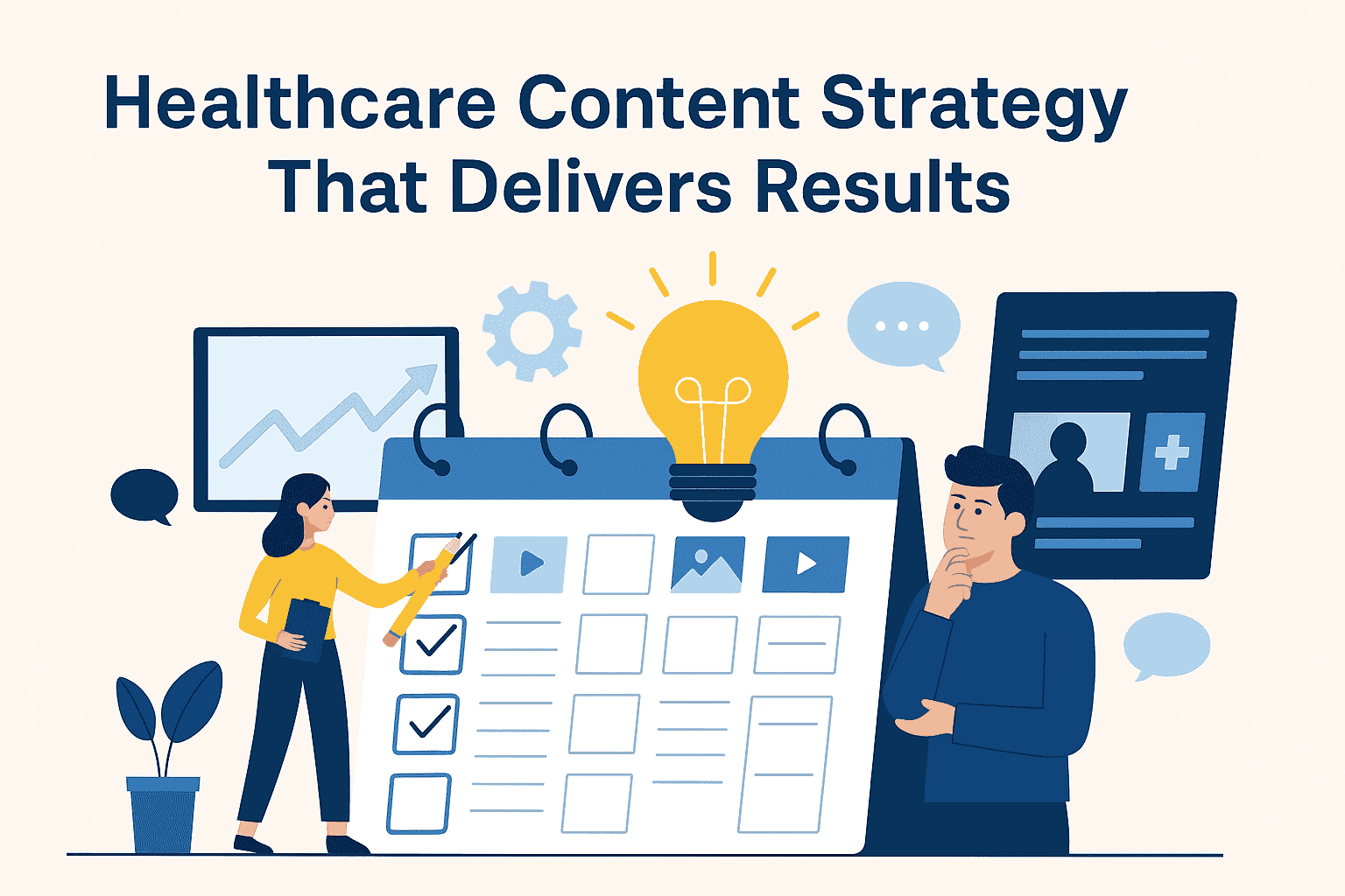 Illustration of a healthcare content strategy featuring a woman checking off items on a large content calendar, a man contemplating ideas, and icons representing video, images, healthcare profiles, and analytics—symbolizing planning, creativity, and strategy execution in healthcare marketing.